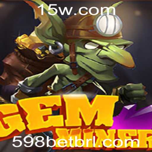 Descubra os Segredos de GemMiner e a Emoção de 598bet